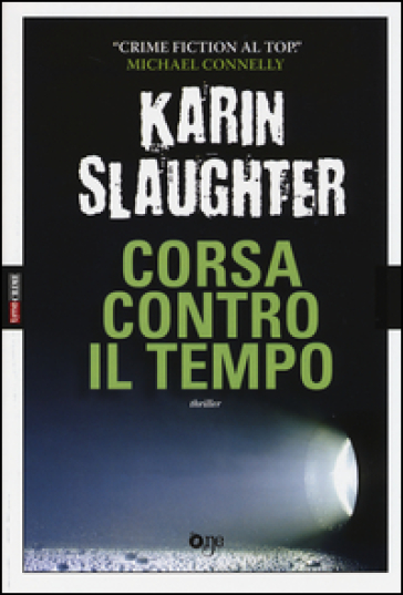 Corsa contro il tempo - Karin Slaughter