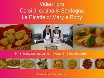 Corsi di cucina in Sardegna - Le ricette di Mary e Roby - Roberta Grova