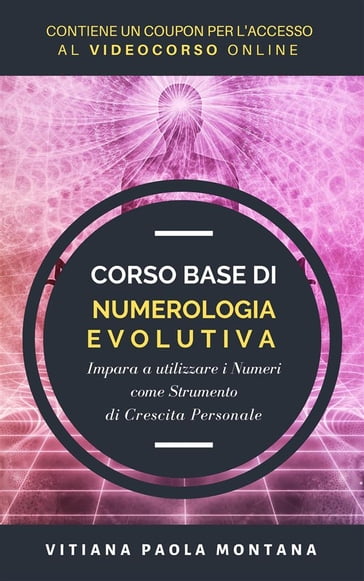 Corso Base di Numerologia Evolutiva - Vitiana Paola Montana
