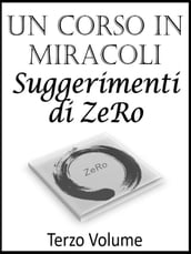 Un Corso In Miracoli  Consigli di ZeRo - Terzo Volume