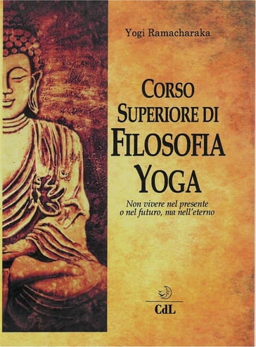Corso Superiore di Filosofia Yoga - Yogi Ramacharaka