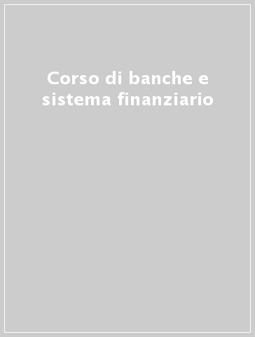 Corso di banche e sistema finanziario