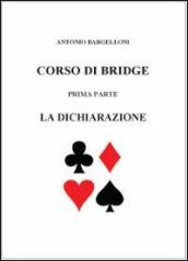 Corso di bridge. 1.La dichiarazione