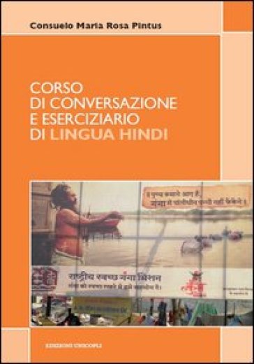 Corso di conversazione e eserciziario di lingua hindi - Consuelo M. Pintus