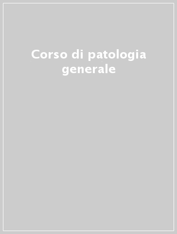 Corso di patologia generale