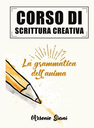 Corso di scrittura creativa - Siani Arsenio