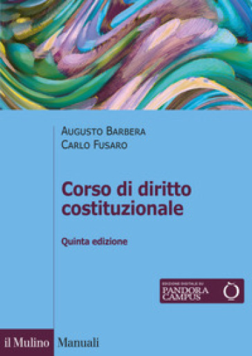 Corso di diritto costituzionale - Augusto Barbera - Carlo Fusaro