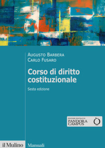 Corso di diritto costituzionale - Augusto Barbera - Carlo Fusaro