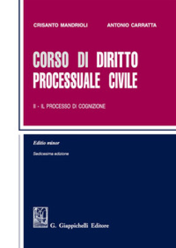 Corso di diritto processuale civile. Ediz. minore. 2: Il processo di cognizione - Crisanto Mandrioli - Antonio Carratta