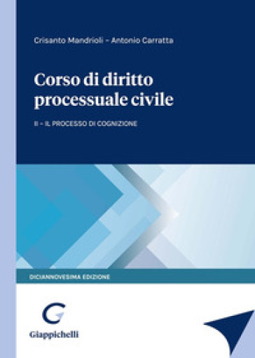 Corso di diritto processuale civile. 2: Il processo di cognizione - Crisanto Mandrioli - Antonio Carratta