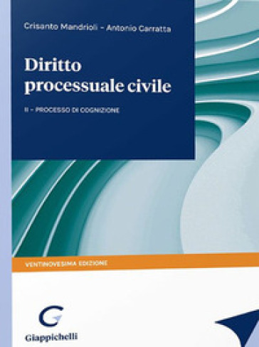 Corso di diritto processuale civile. 2: Il processo di cognizione - Crisanto Mandrioli - Antonio Carratta