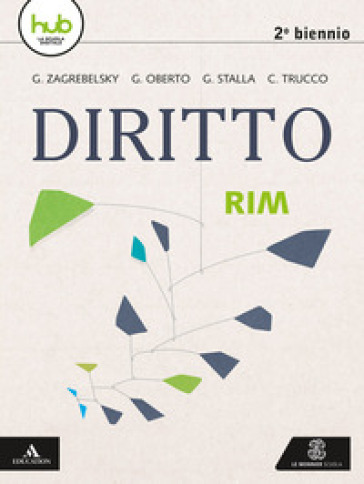 Corso di diritto. Per il secondo biennio delle Scuole superiori. Con e-book. Con espansione online - Gustavo Zagrebelsky - Giacomo Oberto - Giacomo M. Stalla