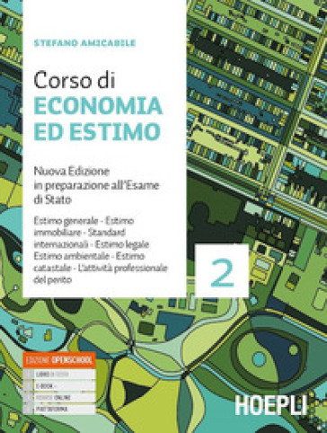 Corso di economia ed estimo. In preparazione all'esame di Stato. Per gli Ist. tecnici per geometri. Nuova ediz. Con e-book. Con espansione online. Vol. 2 - Stefano Amicabile