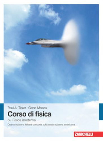 Corso di fisica. 3: Fisica moderna - Paul A. Tipler - Gene Mosca