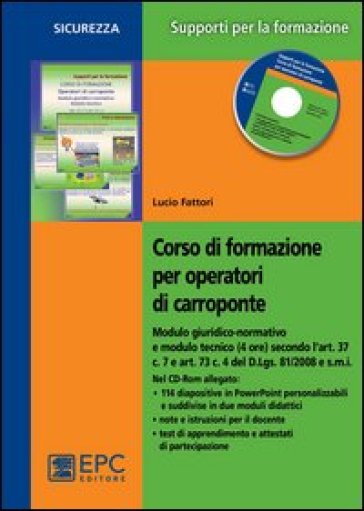 Corso di formazione per operatori di carroponte. Con CD-ROM - Lucio Fattori