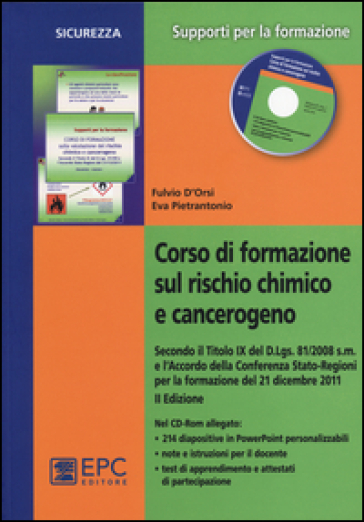 Corso di formazione sul rischio chimico e cancerogeno. Con CD-ROM - Fulvio D