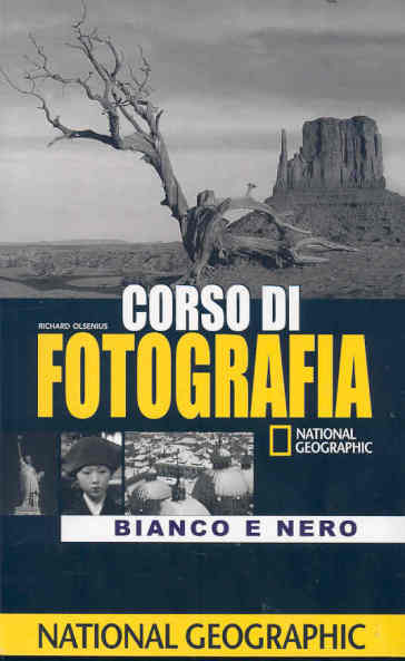 Corso di fotografia. Bianco e nero - Richard Olsenius