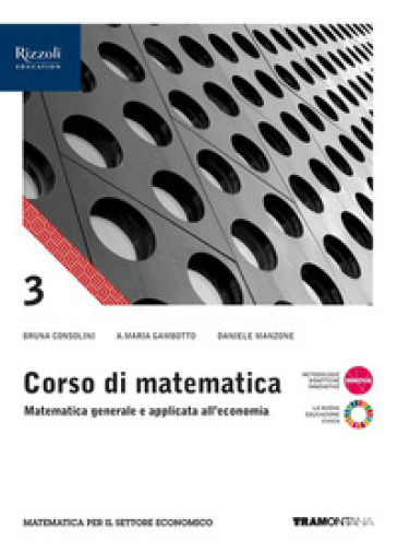 Corso di matematica. Per il 3° anno delle Scuole superiori. Con e-book. Con espansione online. Vol. 1 - Bruna Consolini - Annamaria Gambotto - Daniele Manzone