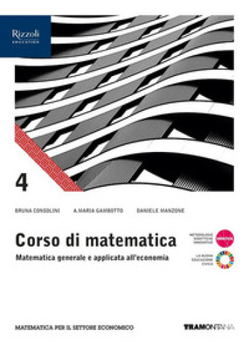 Corso di matematica. Per il 4° anno delle Scuole superiori. Con e-book. Con espansione online. Vol. 2 - Bruna Consolini - Annamaria Gambotto - Daniele Manzone