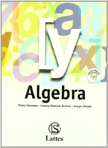 Corso di matematica. Algebra. Per la Scuola media - NA - Teresa Genovese - Lorenza Manzone Bertone - Giorgio Rinaldi