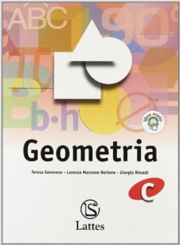Corso di matematica. Geometria C. Per la Scuola media - NA - Teresa Genovese - Lorenza Manzone Bertone - Giorgio Rinaldi