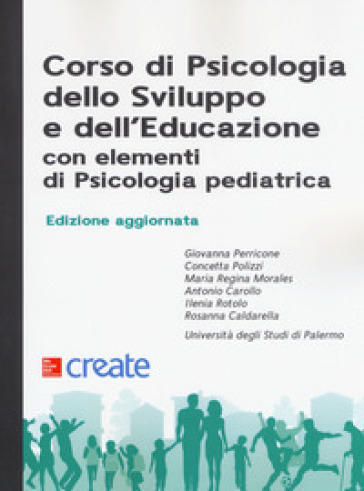Corso di psicologia dello sviluppo e dell'educazione con elementi di psicologia pediatrica