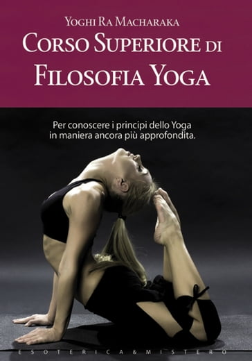 Corso superiore di filosofia yoga - Yoghi Ramacharaka