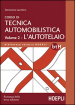 Corso di tecnica automobilistica. 2: L autotelaio