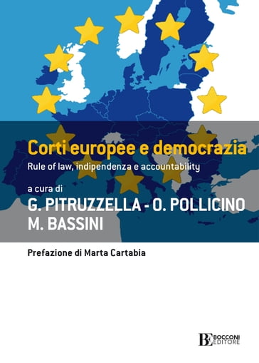 Corti europee e democrazia - Giovanni Pitruzzella - Marco Bassini - Oreste Pollicino