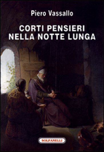 Corti pensieri nella notte lunga - Piero Vassallo