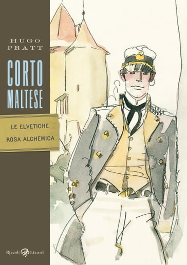 Corto Maltese - Le elvetiche. Rosa Alchemica - Hugo Pratt