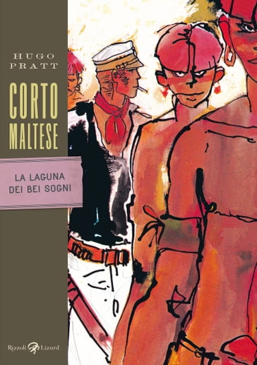 Corto Maltese - La laguna dei bei sogni - Hugo Pratt