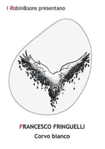 Corvo bianco - Francesco Fringuelli