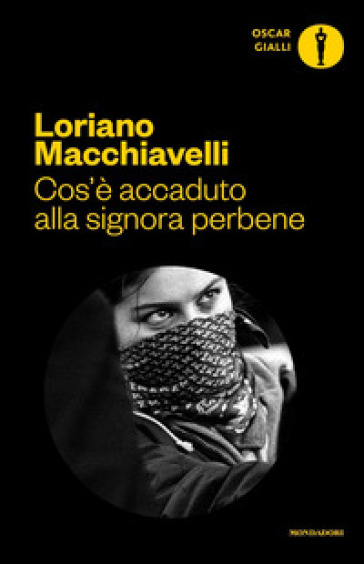 Cos'è accaduto alla signora perbene - Loriano Macchiavelli