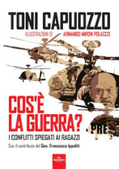 Cos è la guerra? I conflitti spiegati ai ragazzi