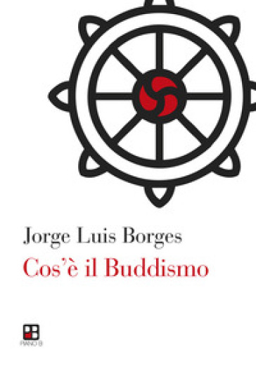 Cos'è il buddismo - Jorge Luis Borges