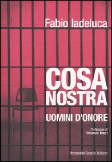 Cosa Nostra. Uomini d'onore - Fabio Iadeluca