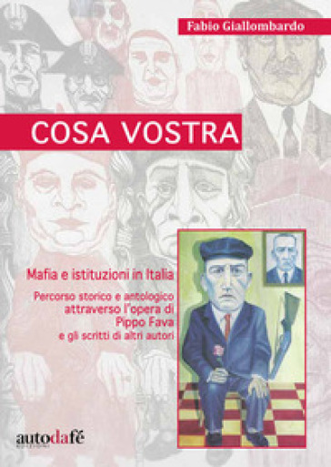 Cosa Vostra. Mafia e istituzioni in Italia - Fabio Giallombardo