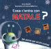 Cosa c entra con Natale? 24 storie per occhi curiosi. Ediz. a colori