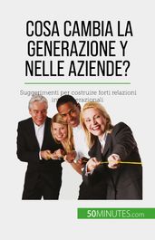 Cosa cambia la Generazione Y nelle aziende?