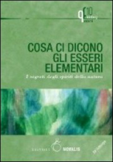 Cosa ci dicono gli esseri elementari. I segreti degli spiriti della natura