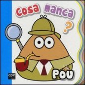 Cosa manca? Pou