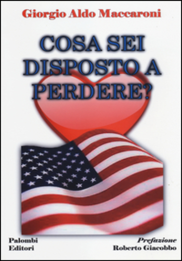 Cosa sei disposto a perdere? - Giorgio Aldo Maccaroni