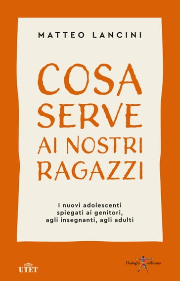 Cosa serve ai nostri ragazzi - Matteo Lancini