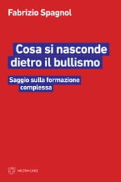 Cosa si nasconde dietro il bullismo