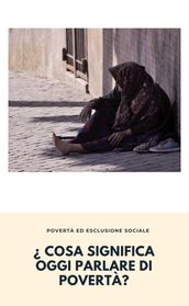 Cosa significa oggi parlare di povertà?