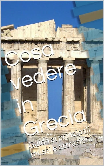 Cosa vedere in Grecia - skyline edizioni