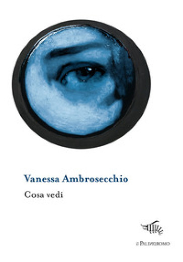 Cosa vedi - Vanessa Ambrosecchio