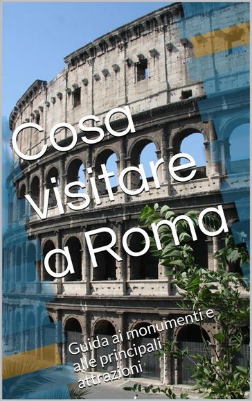 Cosa visitare a Roma - skyline edizioni