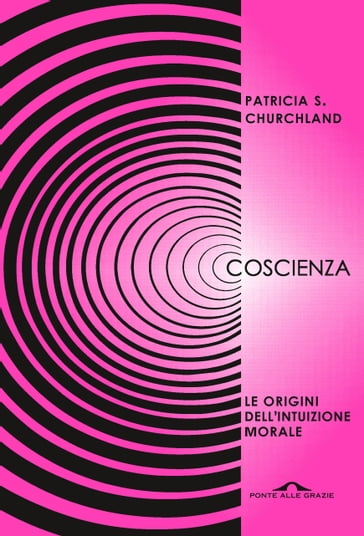 Coscienza - Patricia S. Churchland